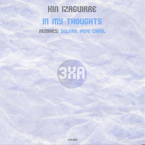 Kin Izaguirre - In My Thoughts [3XA460]